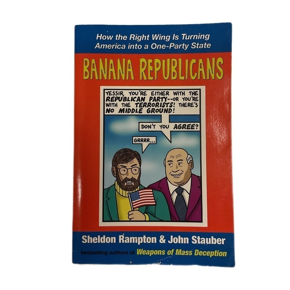 Banana Republicans
Book by John Stauber Sheldon Rampton paperback